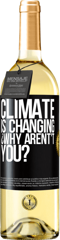 29,95 € Free Shipping | White Wine WHITE Edition Climate is changing ¿Why arent't you? Black Label. Customizable label Young wine Harvest 2024 Verdejo