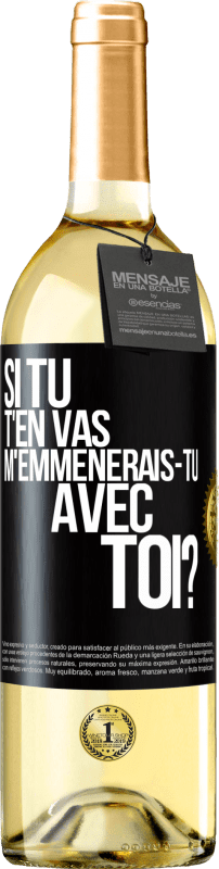 29,95 € Envoi gratuit | Vin blanc Édition WHITE Si tu t'en vas, m'emmènerais-tu avec toi? Étiquette Noire. Étiquette personnalisable Vin jeune Récolte 2025 Verdejo