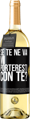 29,95 € Spedizione Gratuita | Vino bianco Edizione WHITE se te ne vai, mi porteresti con te? Etichetta Nera. Etichetta personalizzabile Vino giovane Raccogliere 2025 Verdejo