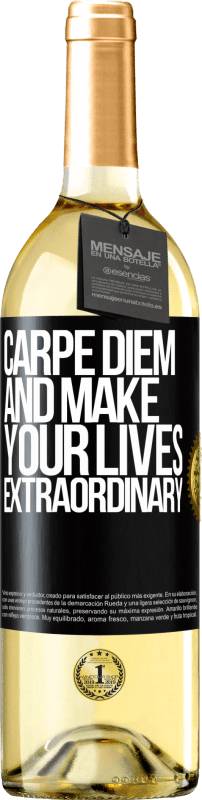 29,95 € Free Shipping | White Wine WHITE Edition Carpe Diem and make your lives extraordinary Black Label. Customizable label Young wine Harvest 2023 Verdejo