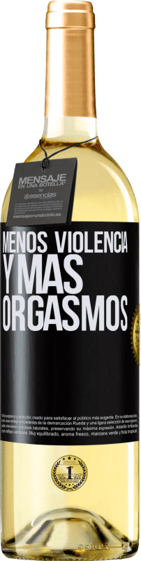 29,95 € Envío gratis | Vino Blanco Edición WHITE Menos violencia y más orgasmos Etiqueta Negra. Etiqueta personalizable Vino joven Cosecha 2023 Verdejo