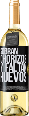 29,95 € Envío gratis | Vino Blanco Edición WHITE Sobran chorizos y faltan huevos Etiqueta Negra. Etiqueta personalizable Vino joven Cosecha 2024 Verdejo