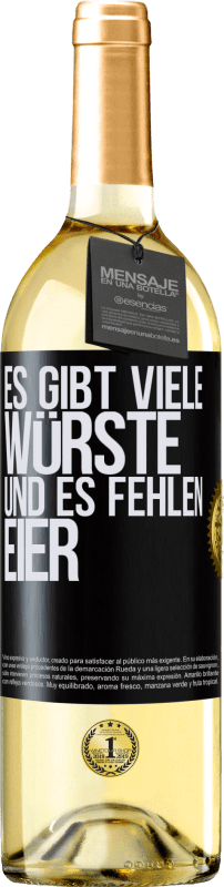 29,95 € Kostenloser Versand | Weißwein WHITE Ausgabe Es gibt viele Würste und es fehlen Eier Schwarzes Etikett. Anpassbares Etikett Junger Wein Ernte 2024 Verdejo