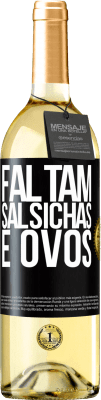 29,95 € Envio grátis | Vinho branco Edição WHITE Faltam salsichas e ovos Etiqueta Preta. Etiqueta personalizável Vinho jovem Colheita 2024 Verdejo