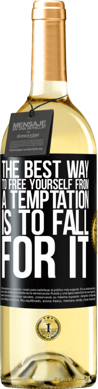 29,95 € Free Shipping | White Wine WHITE Edition The best way to free yourself from a temptation is to fall for it Black Label. Customizable label Young wine Harvest 2023 Verdejo