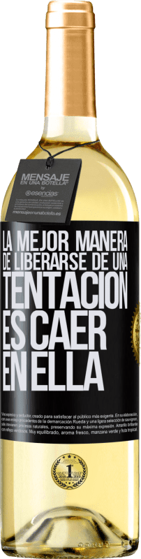 29,95 € Envío gratis | Vino Blanco Edición WHITE La mejor manera de liberarse de una tentación es caer en ella Etiqueta Negra. Etiqueta personalizable Vino joven Cosecha 2024 Verdejo