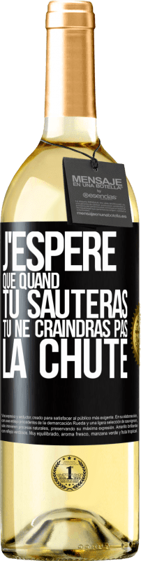 29,95 € Envoi gratuit | Vin blanc Édition WHITE J'espère que quand tu sauteras, tu ne craindras pas la chute Étiquette Noire. Étiquette personnalisable Vin jeune Récolte 2024 Verdejo