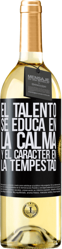 29,95 € Envío gratis | Vino Blanco Edición WHITE El talento se educa en la calma y el carácter en la tempestad Etiqueta Negra. Etiqueta personalizable Vino joven Cosecha 2023 Verdejo