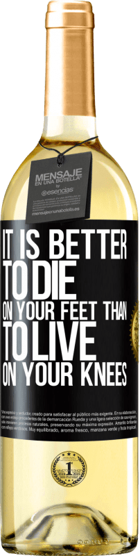 29,95 € Бесплатная доставка | Белое вино Издание WHITE Лучше умереть на ногах, чем жить на коленях Черная метка. Настраиваемая этикетка Молодое вино Урожай 2023 Verdejo