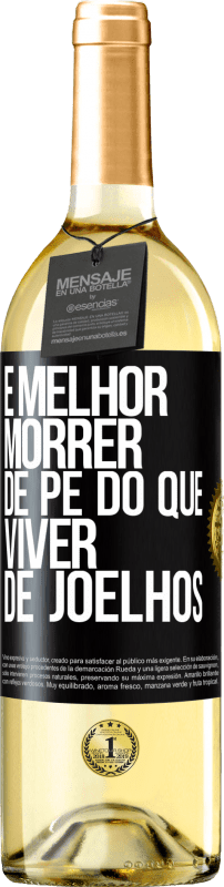 29,95 € Envio grátis | Vinho branco Edição WHITE É melhor morrer de pé do que viver de joelhos Etiqueta Preta. Etiqueta personalizável Vinho jovem Colheita 2024 Verdejo