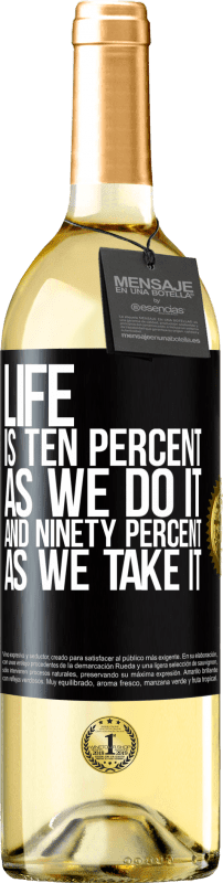 29,95 € Free Shipping | White Wine WHITE Edition Life is ten percent as we do it and ninety percent as we take it Black Label. Customizable label Young wine Harvest 2023 Verdejo