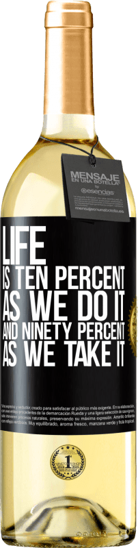 29,95 € Free Shipping | White Wine WHITE Edition Life is ten percent as we do it and ninety percent as we take it Black Label. Customizable label Young wine Harvest 2025 Verdejo