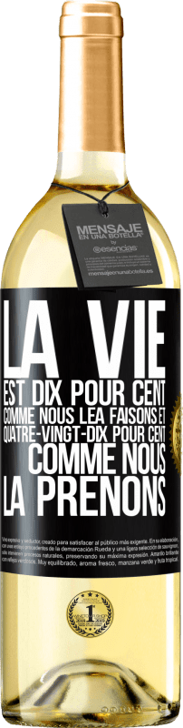 29,95 € Envoi gratuit | Vin blanc Édition WHITE La vie est dix pour cent comme nous lea faisons et quatre-vingt-dix pour cent comme nous la prenons Étiquette Noire. Étiquette personnalisable Vin jeune Récolte 2024 Verdejo