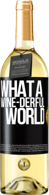 29,95 € Free Shipping | White Wine WHITE Edition What a wine-derful world Black Label. Customizable label Young wine Harvest 2025 Verdejo