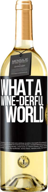 29,95 € 免费送货 | 白葡萄酒 WHITE版 What a wine-derful world 黑标. 可自定义的标签 青年酒 收成 2023 Verdejo