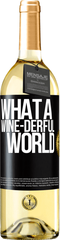 29,95 € Spedizione Gratuita | Vino bianco Edizione WHITE What a wine-derful world Etichetta Nera. Etichetta personalizzabile Vino giovane Raccogliere 2024 Verdejo