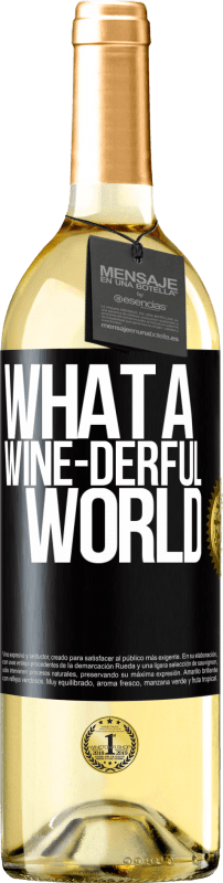 29,95 € Envio grátis | Vinho branco Edição WHITE What a wine-derful world Etiqueta Preta. Etiqueta personalizável Vinho jovem Colheita 2023 Verdejo