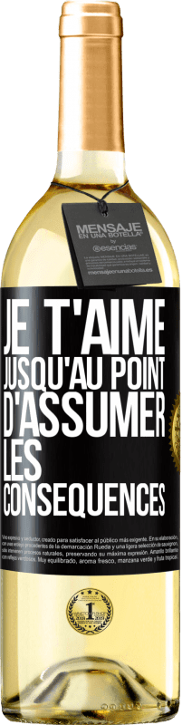 29,95 € Envoi gratuit | Vin blanc Édition WHITE Je t'aime jusqu'au point d'assumer les conséquences Étiquette Noire. Étiquette personnalisable Vin jeune Récolte 2024 Verdejo