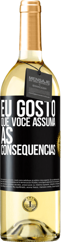 29,95 € Envio grátis | Vinho branco Edição WHITE Eu gosto que você assuma as consequências Etiqueta Preta. Etiqueta personalizável Vinho jovem Colheita 2024 Verdejo