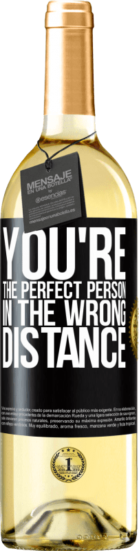 29,95 € Free Shipping | White Wine WHITE Edition You're the perfect person in the wrong distance Black Label. Customizable label Young wine Harvest 2023 Verdejo
