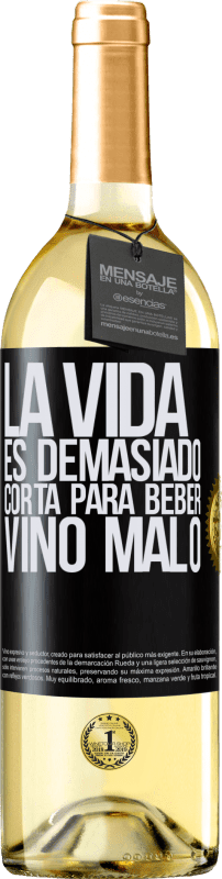 29,95 € Envío gratis | Vino Blanco Edición WHITE La vida es demasiado corta para beber vino malo Etiqueta Negra. Etiqueta personalizable Vino joven Cosecha 2023 Verdejo