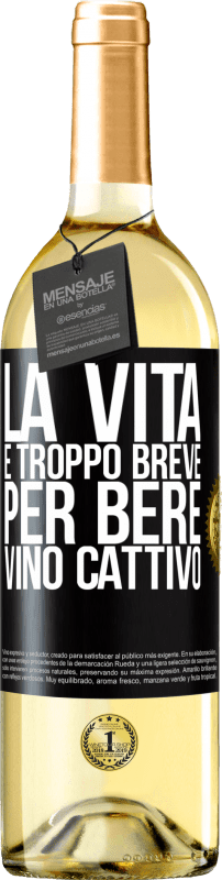 29,95 € Spedizione Gratuita | Vino bianco Edizione WHITE La vita è troppo breve per bere vino cattivo Etichetta Nera. Etichetta personalizzabile Vino giovane Raccogliere 2024 Verdejo