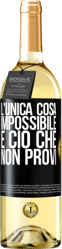 29,95 € Spedizione Gratuita | Vino bianco Edizione WHITE L'unica cosa impossibile è ciò che non provi Etichetta Nera. Etichetta personalizzabile Vino giovane Raccogliere 2024 Verdejo