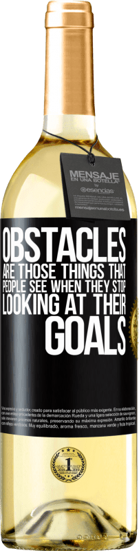 29,95 € Free Shipping | White Wine WHITE Edition Obstacles are those things that people see when they stop looking at their goals Black Label. Customizable label Young wine Harvest 2024 Verdejo