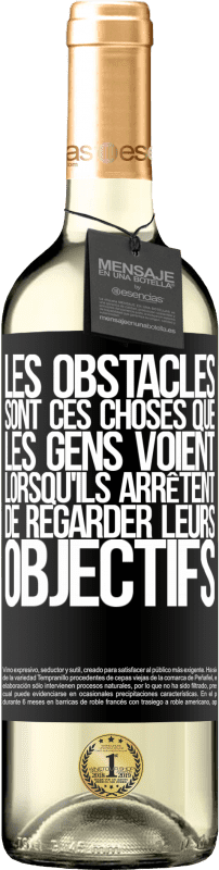 29,95 € Envoi gratuit | Vin blanc Édition WHITE Les obstacles sont ces choses que les gens voient lorsqu'ils arrêtent de regarder leurs objectifs Étiquette Noire. Étiquette personnalisable Vin jeune Récolte 2024 Verdejo