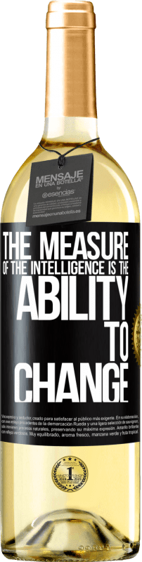 29,95 € Бесплатная доставка | Белое вино Издание WHITE Мера интеллекта - это способность меняться Черная метка. Настраиваемая этикетка Молодое вино Урожай 2023 Verdejo