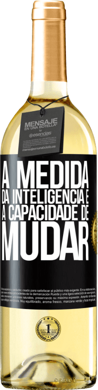 29,95 € Envio grátis | Vinho branco Edição WHITE A medida da inteligência é a capacidade de mudar Etiqueta Preta. Etiqueta personalizável Vinho jovem Colheita 2024 Verdejo