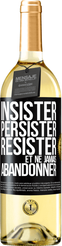 29,95 € Envoi gratuit | Vin blanc Édition WHITE Insister, persister, résister et ne jamais abandonner Étiquette Noire. Étiquette personnalisable Vin jeune Récolte 2024 Verdejo