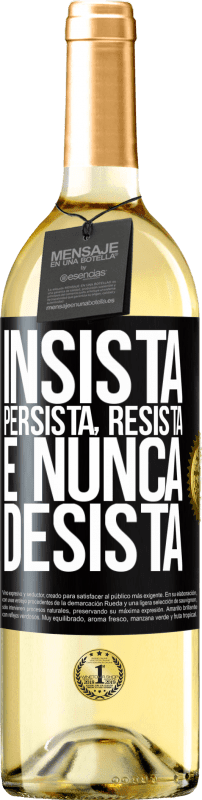 29,95 € Envio grátis | Vinho branco Edição WHITE Insista, persista, resista e nunca desista Etiqueta Preta. Etiqueta personalizável Vinho jovem Colheita 2024 Verdejo