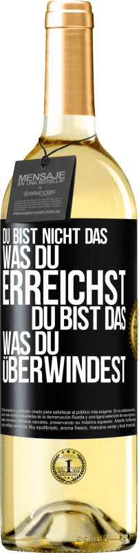 29,95 € Kostenloser Versand | Weißwein WHITE Ausgabe Du bist nicht das, was du erreichst, du bist das, was du überwindest Schwarzes Etikett. Anpassbares Etikett Junger Wein Ernte 2024 Verdejo