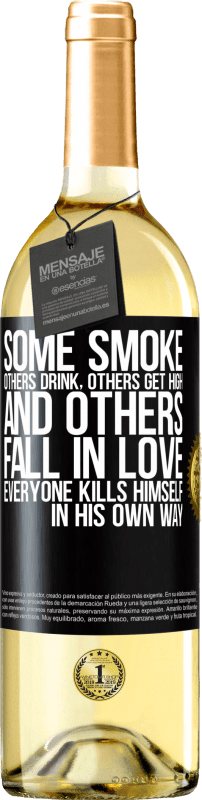 29,95 € Free Shipping | White Wine WHITE Edition Some smoke, others drink, others get high, and others fall in love. Everyone kills himself in his own way Black Label. Customizable label Young wine Harvest 2024 Verdejo