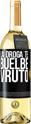 29,95 € 免费送货 | 白葡萄酒 WHITE版 La droga te buelbe vruto 黑标. 可自定义的标签 青年酒 收成 2023 Verdejo