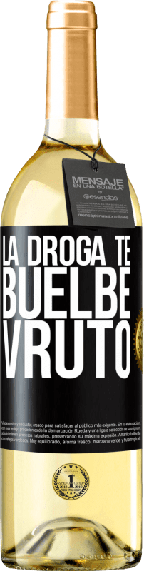 29,95 € 免费送货 | 白葡萄酒 WHITE版 La droga te buelbe vruto 黑标. 可自定义的标签 青年酒 收成 2025 Verdejo