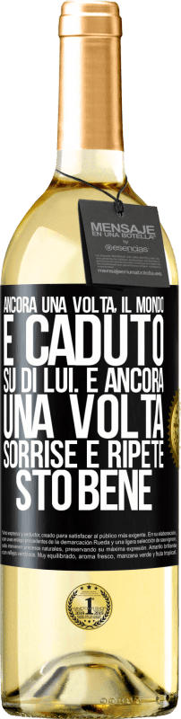 29,95 € Spedizione Gratuita | Vino bianco Edizione WHITE Ancora una volta, il mondo è caduto su di lui. E ancora una volta, sorrise e ripeté Sto bene Etichetta Nera. Etichetta personalizzabile Vino giovane Raccogliere 2024 Verdejo