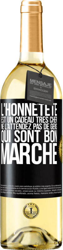 29,95 € Envoi gratuit | Vin blanc Édition WHITE L'honnêteté est un cadeau très cher. Ne l'attendez pas de gens qui sont bon marché Étiquette Noire. Étiquette personnalisable Vin jeune Récolte 2024 Verdejo