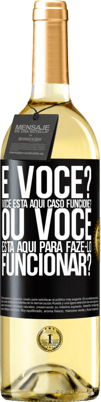 29,95 € Envio grátis | Vinho branco Edição WHITE e você? Você está aqui caso funcione ou está aqui para fazê-lo funcionar? Etiqueta Preta. Etiqueta personalizável Vinho jovem Colheita 2024 Verdejo