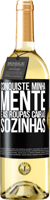 29,95 € Envio grátis | Vinho branco Edição WHITE Conquiste minha mente e as roupas cairão sozinhas Etiqueta Preta. Etiqueta personalizável Vinho jovem Colheita 2024 Verdejo