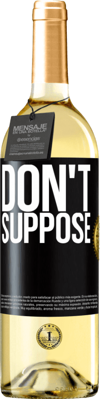 29,95 € Free Shipping | White Wine WHITE Edition Do not suppose Black Label. Customizable label Young wine Harvest 2025 Verdejo