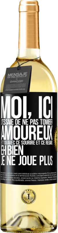 29,95 € Envoi gratuit | Vin blanc Édition WHITE Moi, ici, j'essaie de ne pas tomber amoureux et toi avec ce sourire et ce regard eh bien, je ne joue plus Étiquette Noire. Étiquette personnalisable Vin jeune Récolte 2023 Verdejo