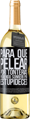 29,95 € Envío gratis | Vino Blanco Edición WHITE Para qué pelear por tonterías pudiendo sonreir por estupideces Etiqueta Negra. Etiqueta personalizable Vino joven Cosecha 2025 Verdejo