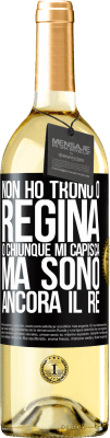 29,95 € Spedizione Gratuita | Vino bianco Edizione WHITE Non ho trono o regina, o chiunque mi capisca, ma sono ancora il re Etichetta Nera. Etichetta personalizzabile Vino giovane Raccogliere 2025 Verdejo