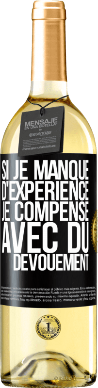 29,95 € Envoi gratuit | Vin blanc Édition WHITE Si je manque d'expérience, je compense avec du dévouement Étiquette Noire. Étiquette personnalisable Vin jeune Récolte 2024 Verdejo