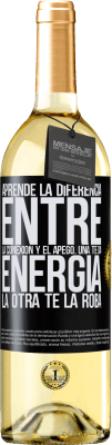 29,95 € Envío gratis | Vino Blanco Edición WHITE Aprende la diferencia entre la conexión y el apego. Una te da energía, la otra te la roba Etiqueta Negra. Etiqueta personalizable Vino joven Cosecha 2023 Verdejo