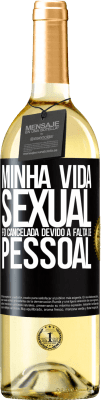 29,95 € Envio grátis | Vinho branco Edição WHITE Minha vida sexual foi cancelada devido à falta de pessoal Etiqueta Preta. Etiqueta personalizável Vinho jovem Colheita 2023 Verdejo