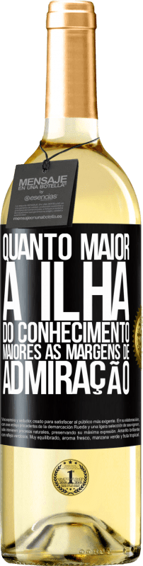 29,95 € Envio grátis | Vinho branco Edição WHITE Quanto maior a ilha do conhecimento, maiores as margens de admiração Etiqueta Preta. Etiqueta personalizável Vinho jovem Colheita 2024 Verdejo