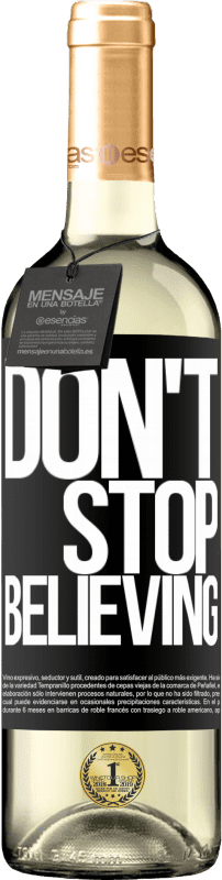 29,95 € Envoi gratuit | Vin blanc Édition WHITE Don't stop believing Étiquette Noire. Étiquette personnalisable Vin jeune Récolte 2023 Verdejo